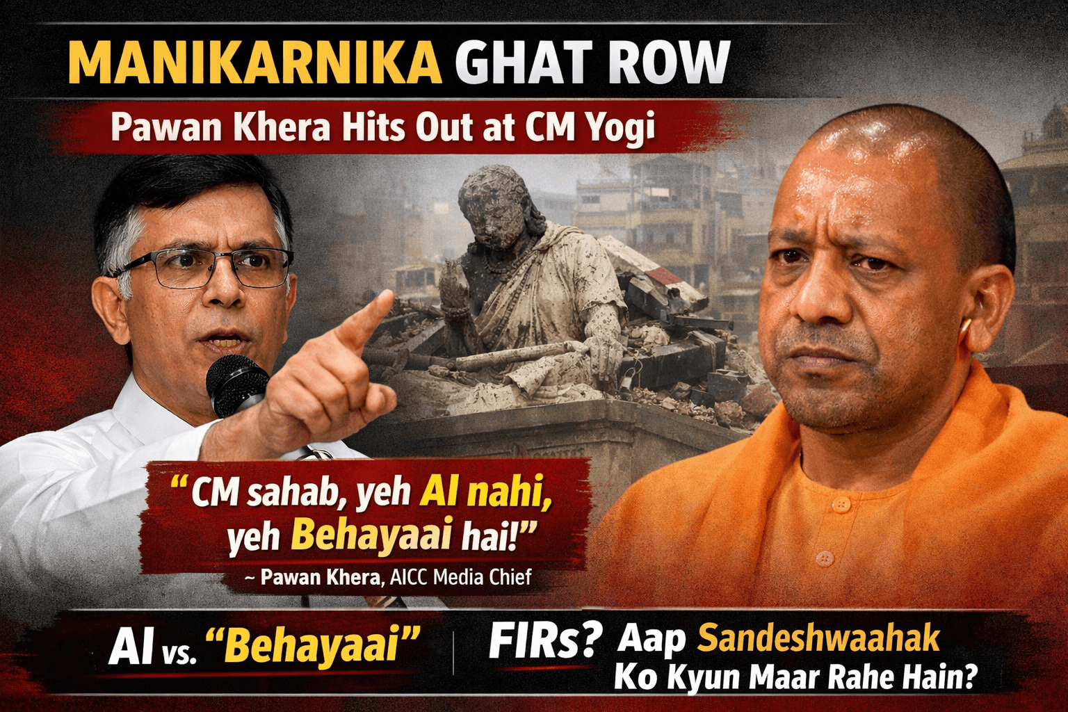 Manikarnika Ghat Row: Pawan Khera Slams CM Yogi, Calls Alleged AI Videos “Behayaai”