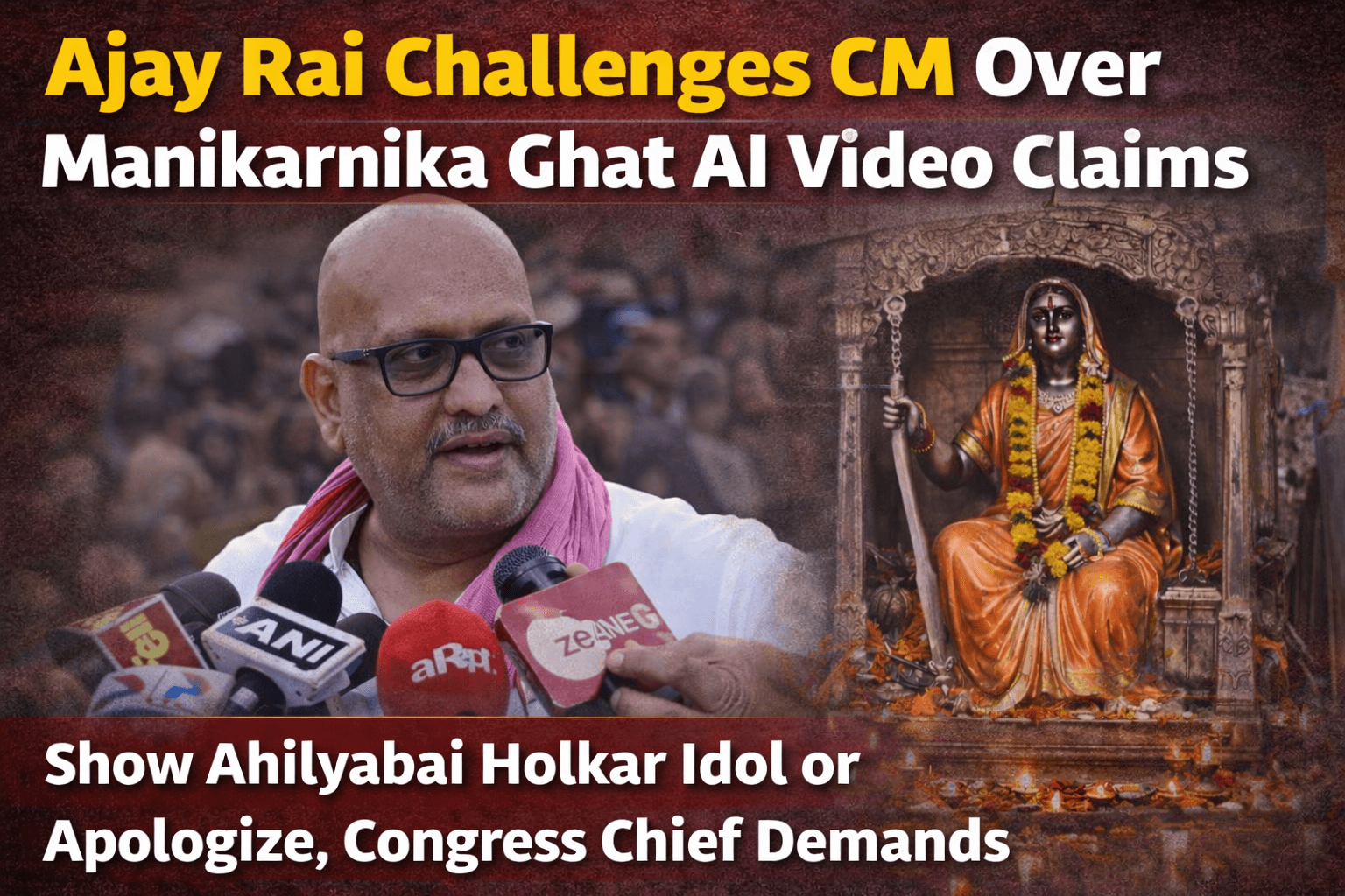 UP Congress Chief Ajay Rai Challenges CM Over Manikarnika Ghat AI Video Claims