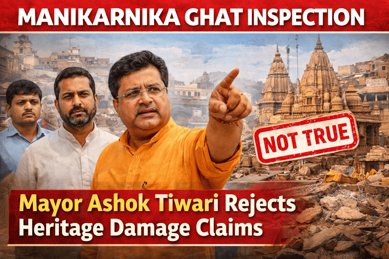 Mayor Ashok Tiwari Inspects Manikarnika Ghat, Denies Heritage Damage Claims