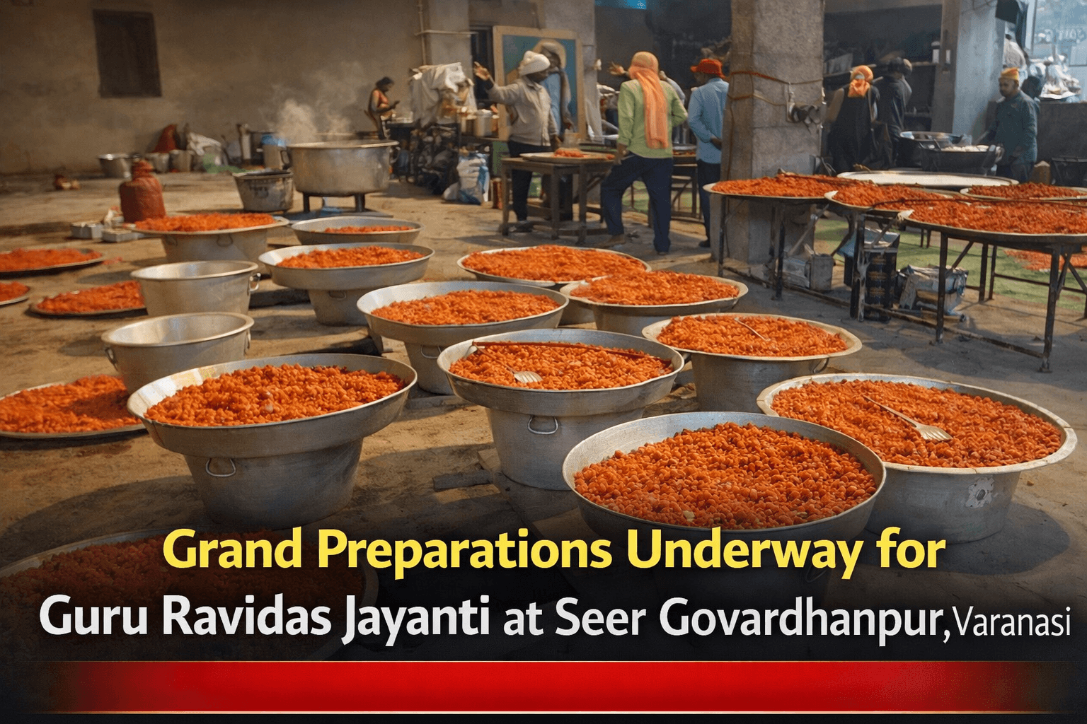 Grand Preparations Underway for Guru Ravidas Jayanti at Seer Govardhanpur, Varanasi