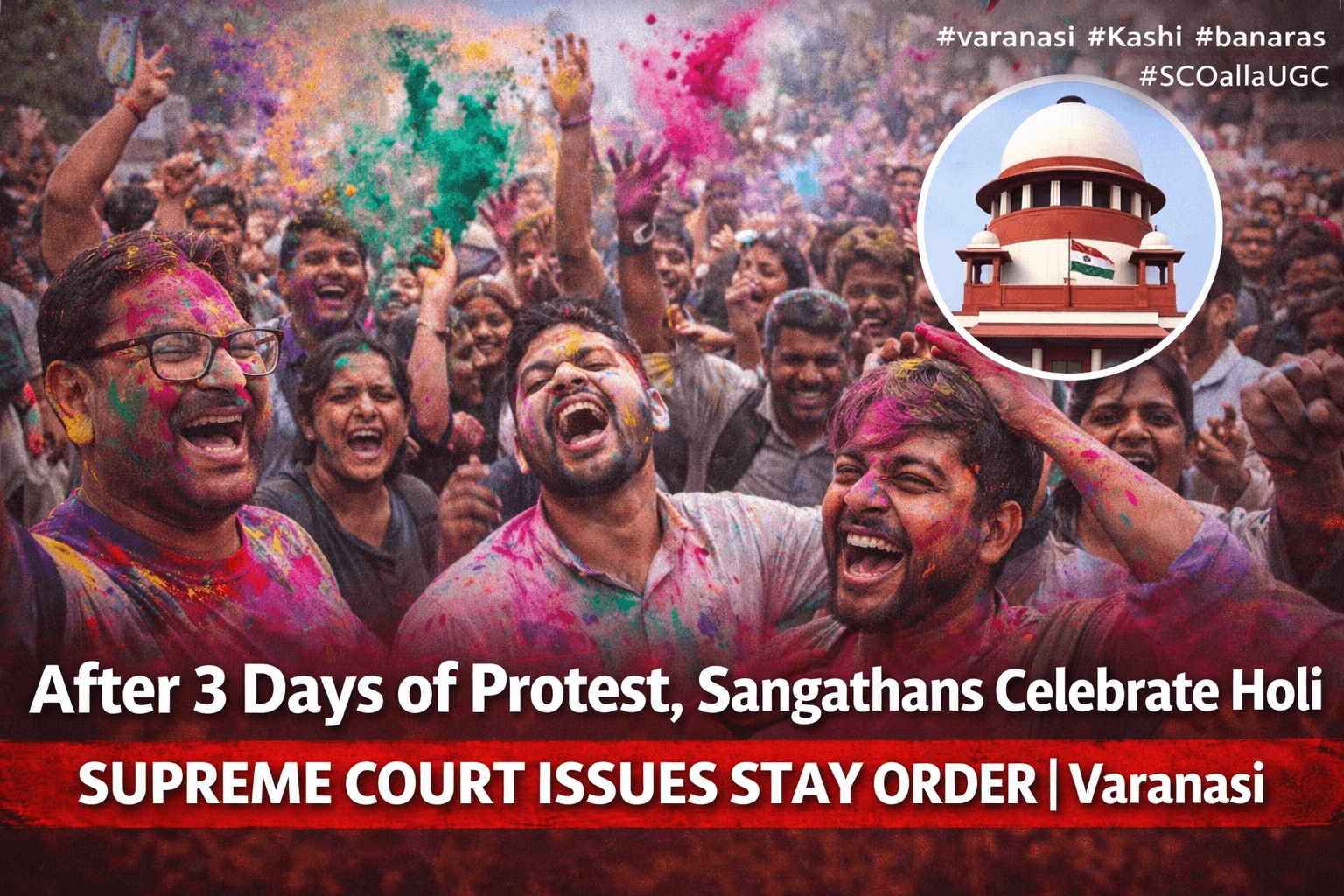 After 3 Days of Protest, Sangathans Celebrate Holi as Supreme Court Issues Stay Order