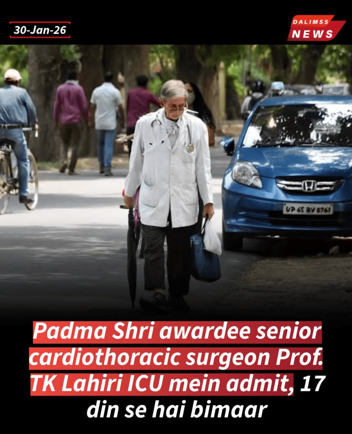 Padma Shri Awardee and Renowned Surgeon Prof. T.K. Lahiri Admitted to ICU
