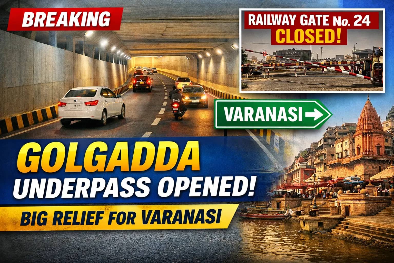 Varanasi’s First Two-Way Golgadda Underpass Opens, Railway Gate No. 24 Closed Permanently